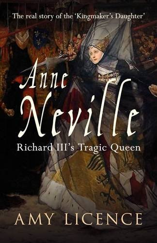The Deconstruction Of Anne Neville The Creation Of Anne Boleyn